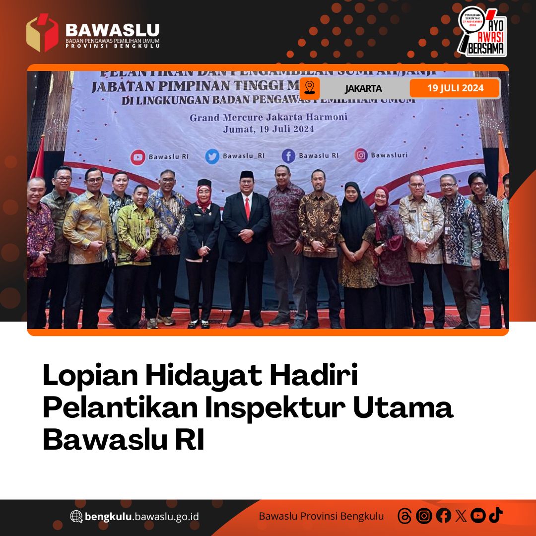 Lopian Hidayat Hadiri Pelantikan Inspektur Utama Bawaslu RI