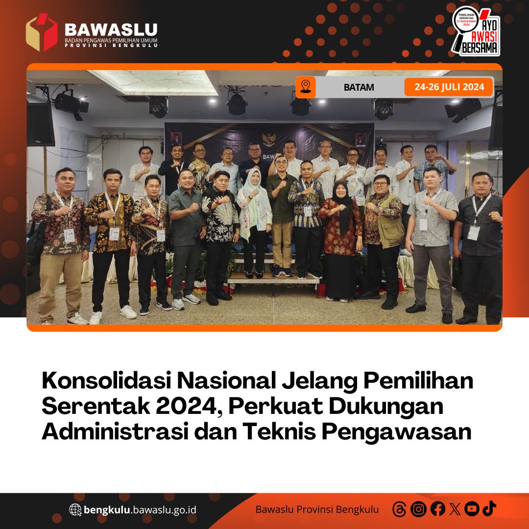 Konsolidasi Nasional Jelang Pemilihan Serentak 2024, Perkuat Dukungan Administrasi dan Teknis Pengawasan