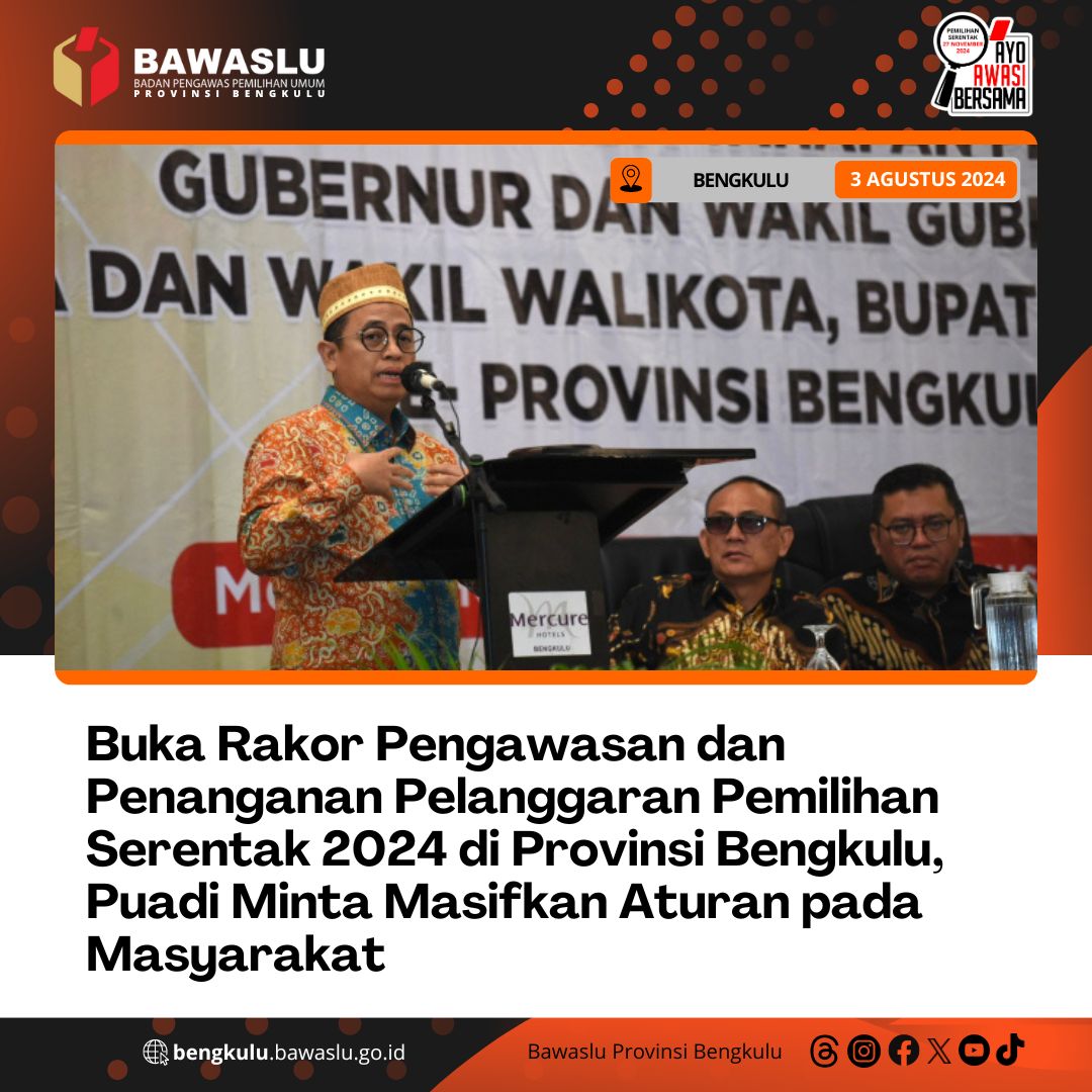 Buka Rakor Pengawasan dan Penanganan Pelanggaran Pemilihan Serentak 2024 di Provinsi Bengkulu, Puadi Minta Masifkan Aturan pada Masyarakat