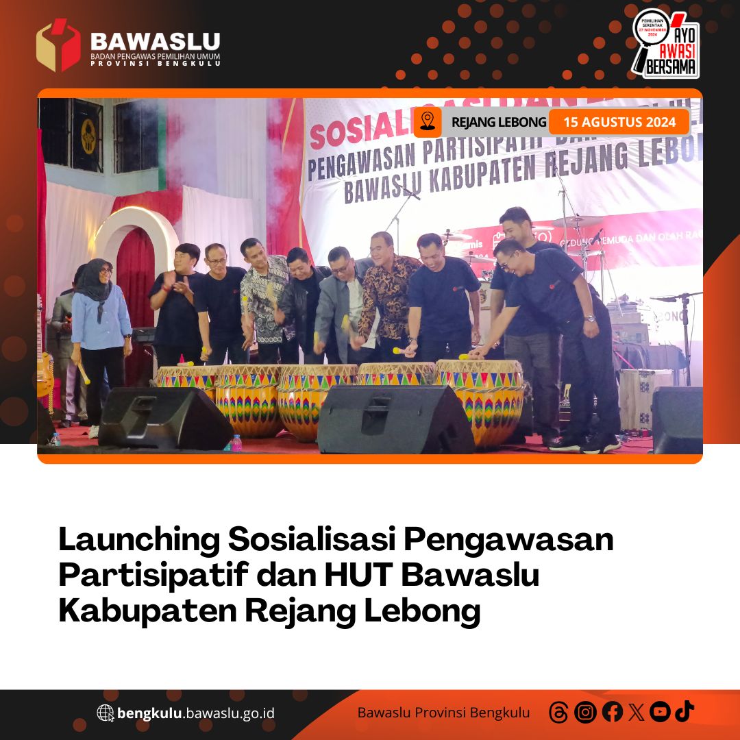 Launching Sosialisasi Pengawasan Partisipatif dan HUT Bawaslu Kabupaten Rejang Lebong