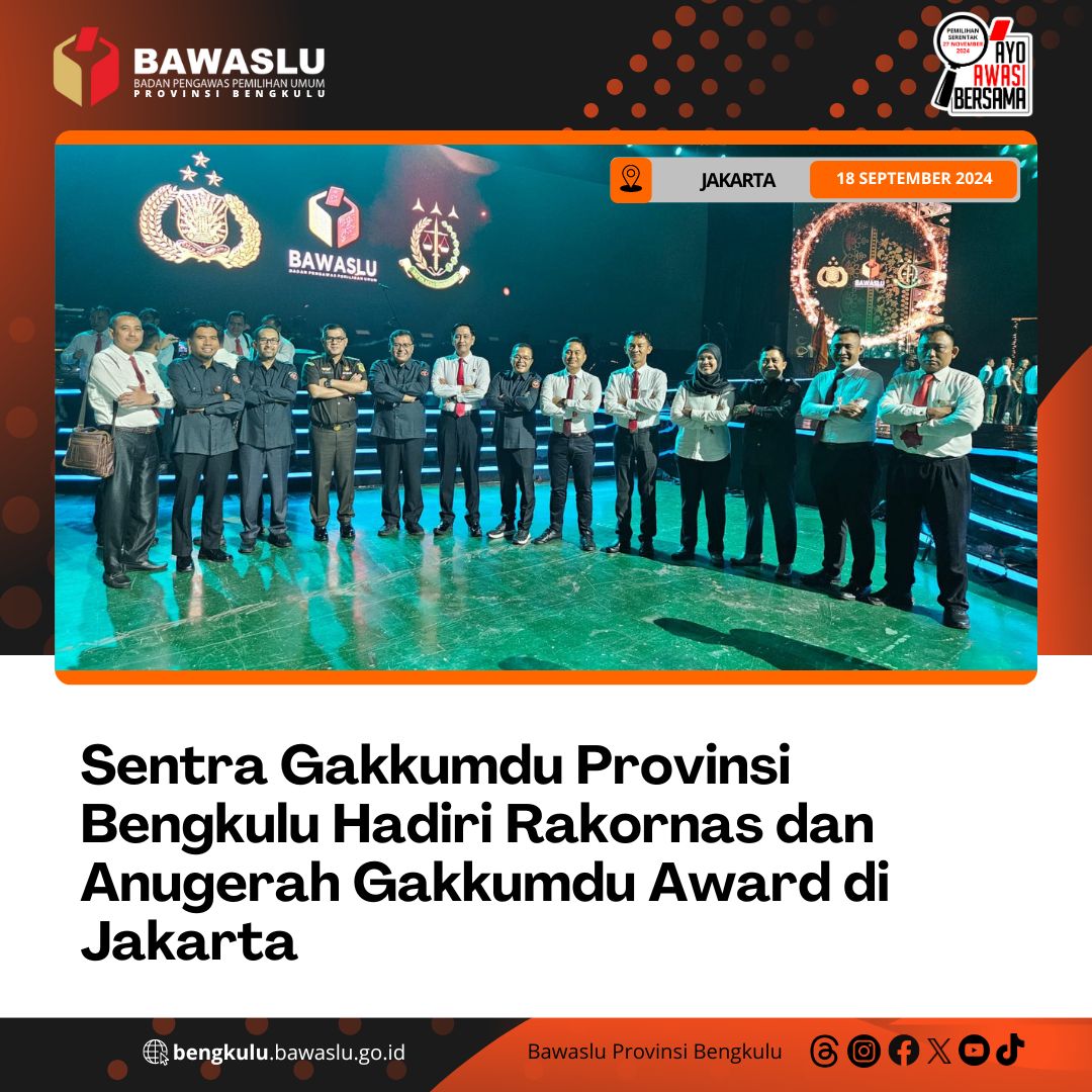 Sentra Gakkumdu Provinsi Bengkulu Hadiri Rakornas dan Anugerah Gakkumdu Award di Jakarta