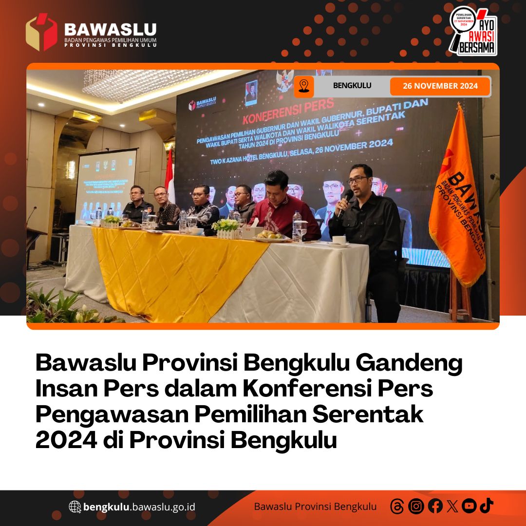 Bawaslu Provinsi Bengkulu Gandeng Insan Pers dalam Konferensi Pers Pengawasan Pemilihan Serentak 2024 di Provinsi Bengkulu