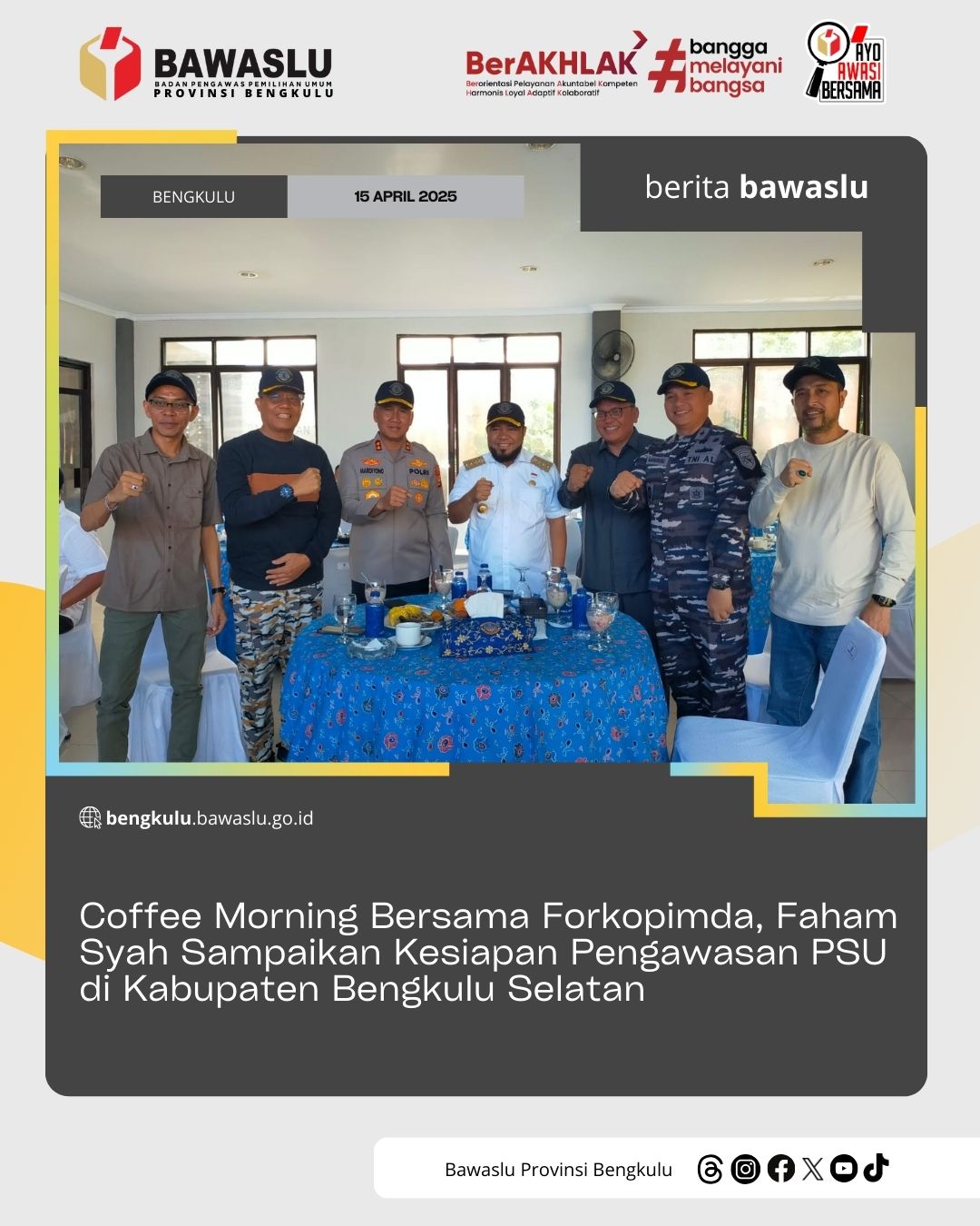 Coffee Morning Bersama Forkopimda, Faham Syah Sampaikan Kesiapan Pengawasan PSU di Kabupaten Bengkulu Selatan