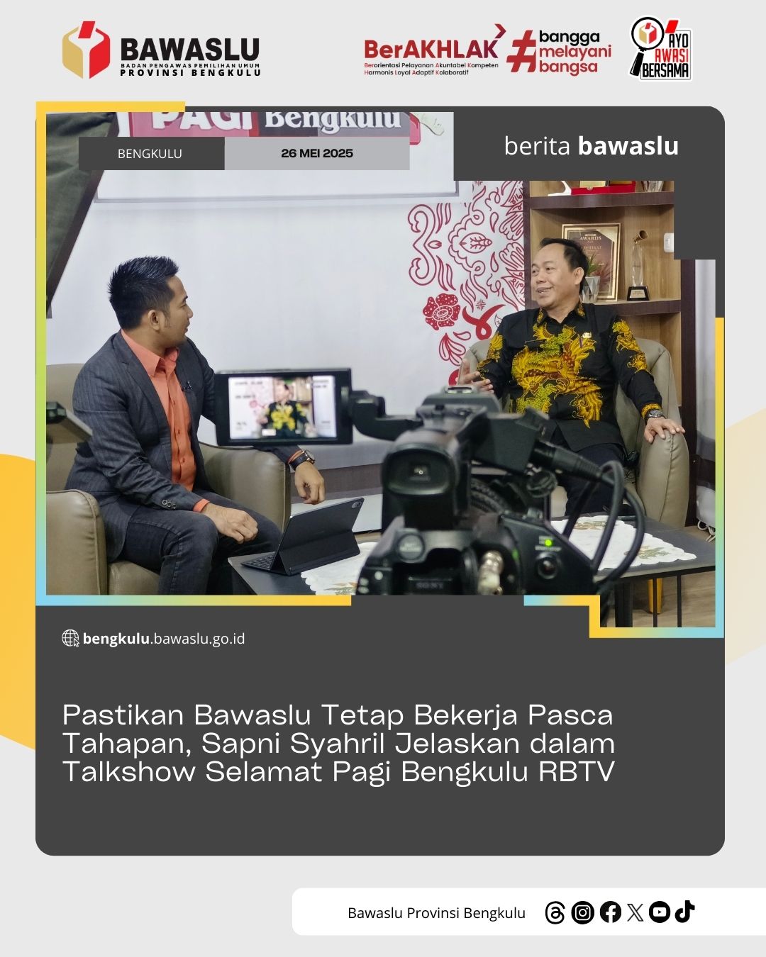 Pastikan Bawaslu Tetap Bekerja Pasca Tahapan, Sapni Syahril Jelaskan dalam Talkshow Selamat Pagi Bengkulu RBTV