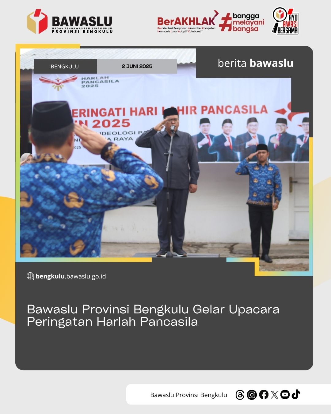 Bawaslu Provinsi Bengkulu Gelar Upacara Peringatan Harlah Pancasila