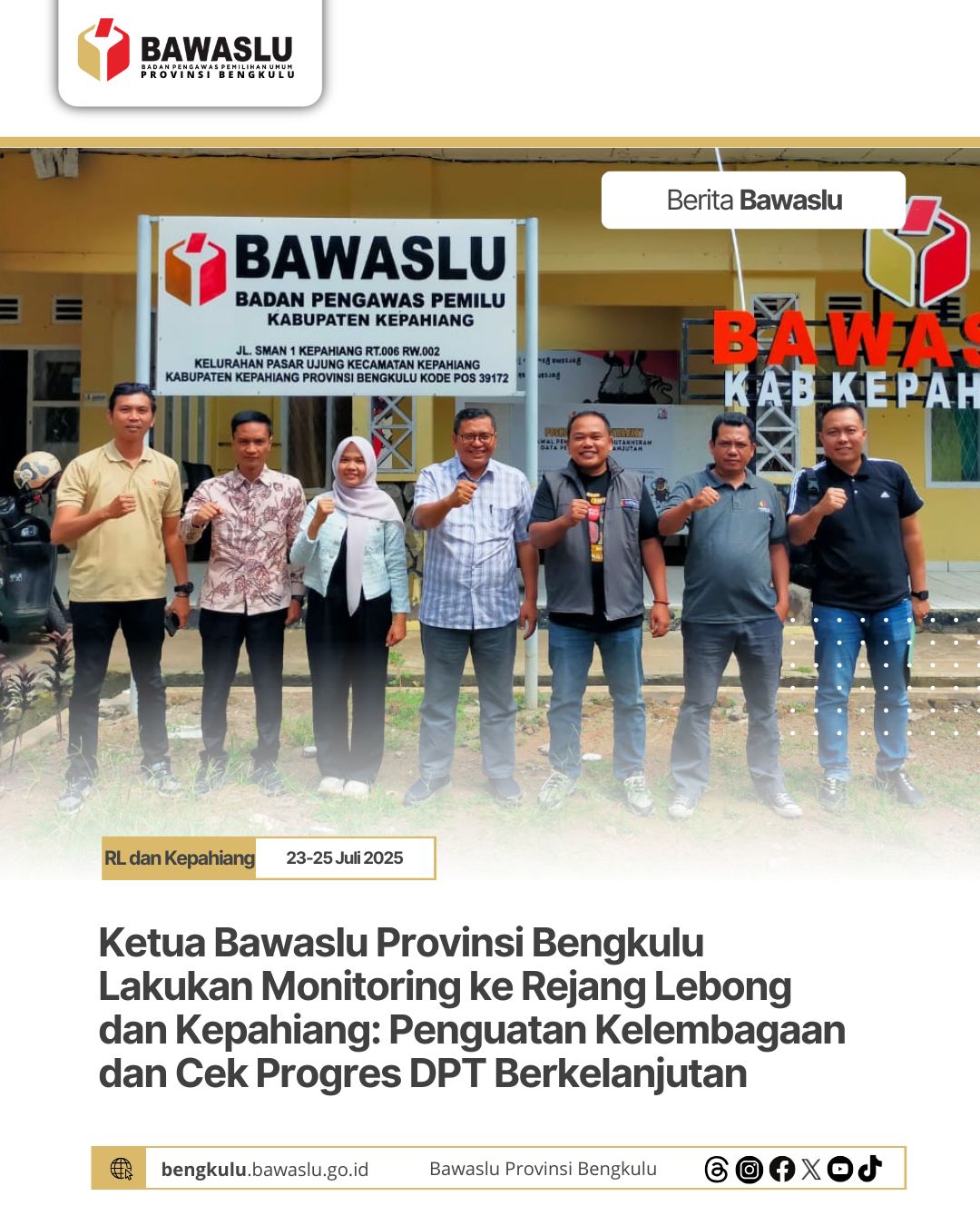 Ketua Bawaslu Provinsi Bengkulu Lakukan Monitoring ke Rejang Lebong dan Kepahiang: Penguatan Kelembagaan dan Cek Progres DPT Berkelanjutan
