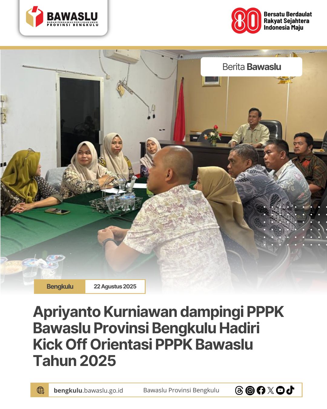 Apriyanto Kurniawan dampingi PPPK Bawaslu Provinsi Bengkulu Hadiri Kick Off Orientasi PPPK Bawaslu Tahun 2025