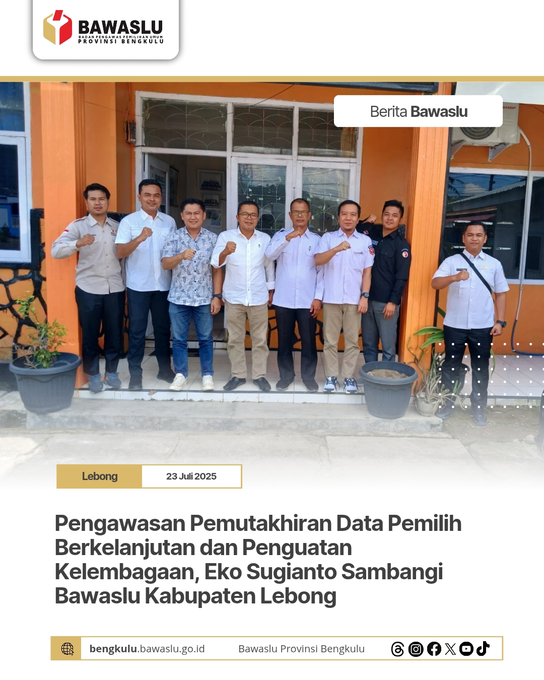 Pengawasan Pemutakhiran Data Pemilih Berkelanjutan dan Penguatan Kelembagaan, Eko Sugianto Sambangi Bawaslu Kabupaten Lebong