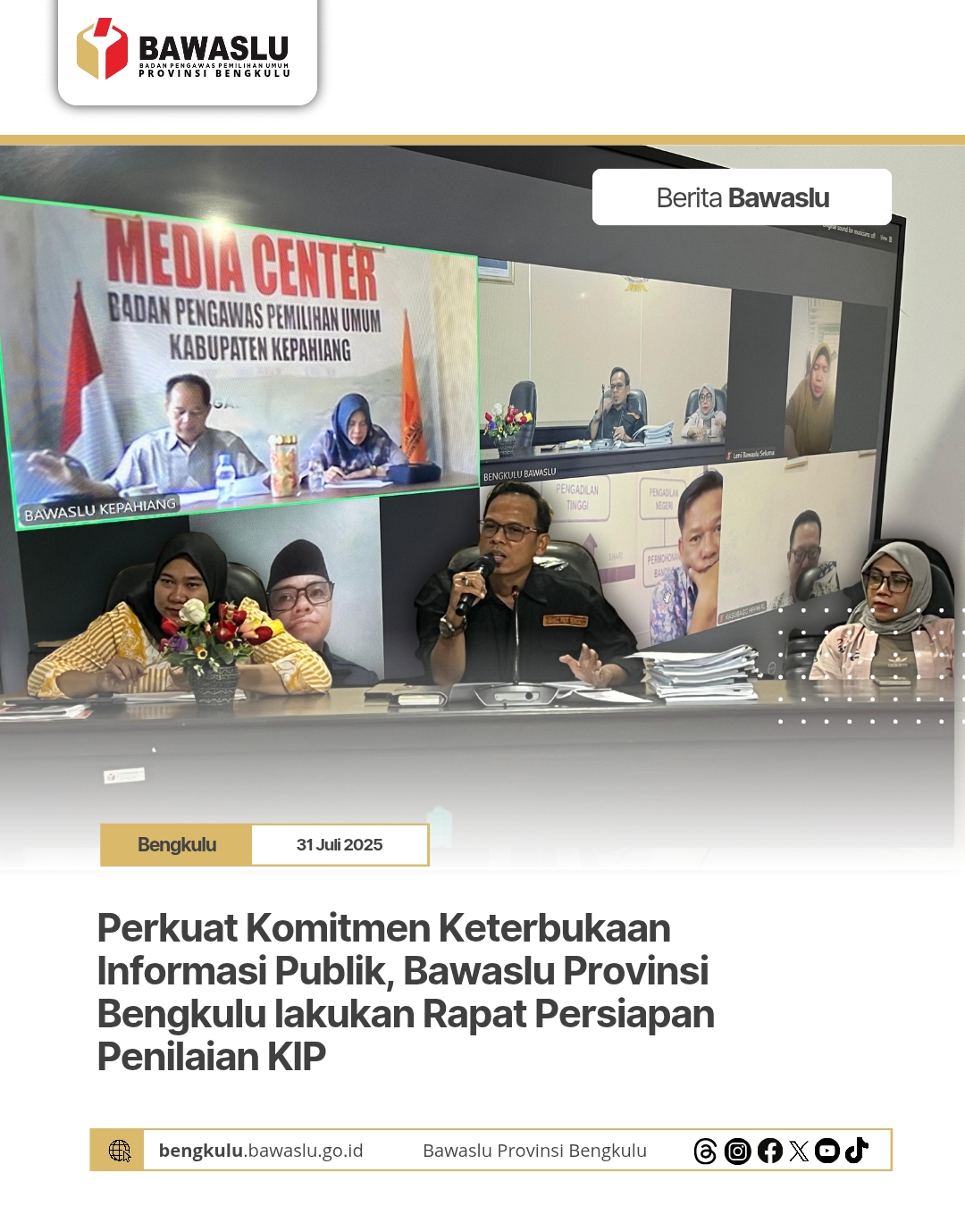 Perkuat Komitmen Keterbukaan Informasi Publik, Bawaslu Provinsi Bengkulu lakukan Rapat Persiapan Penilaian KIP