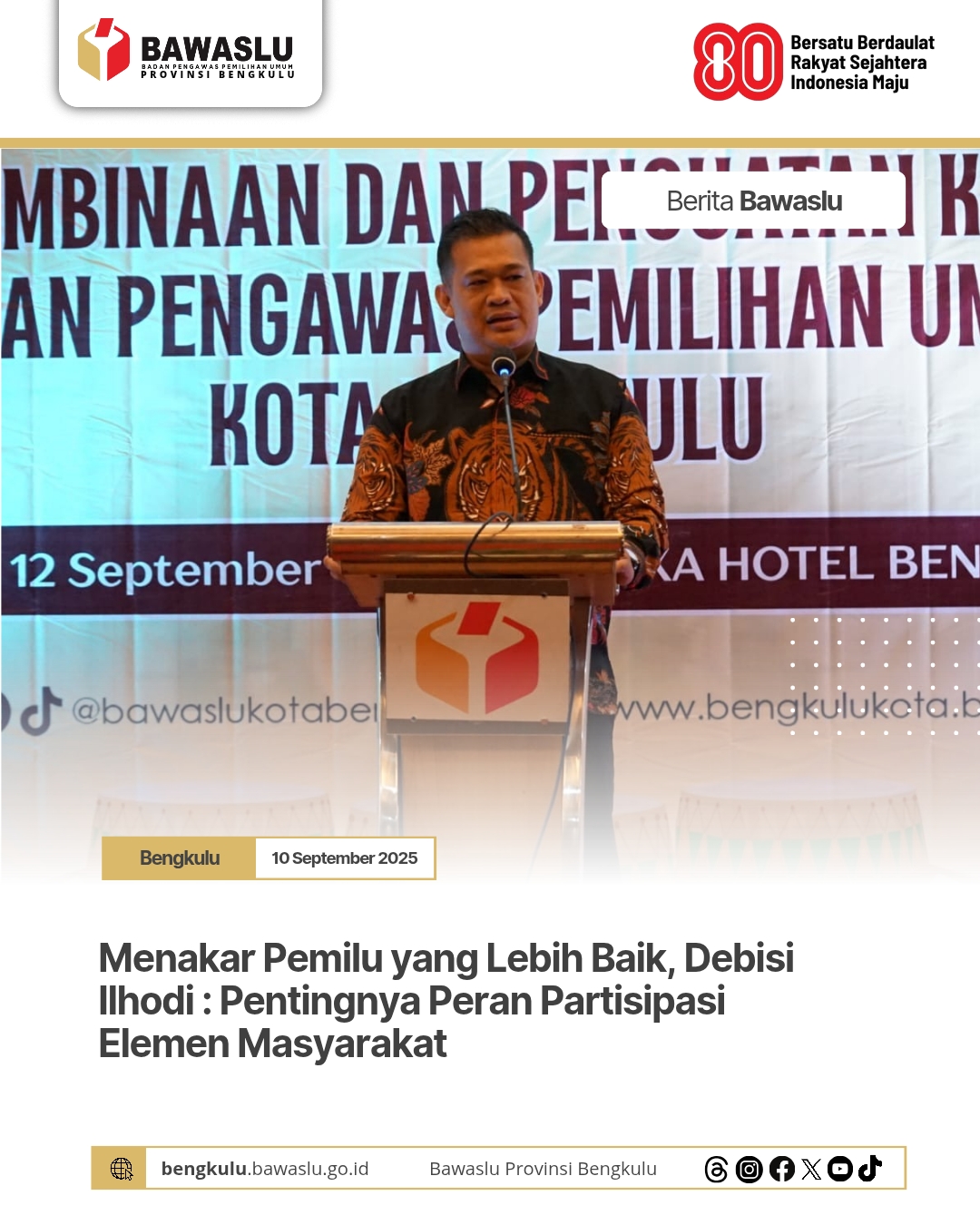 Menakar Pemilu yang Lebih Baik, Debisi Ilhodi : Pentingnya Peran Partisipasi Elemen Masyarakat