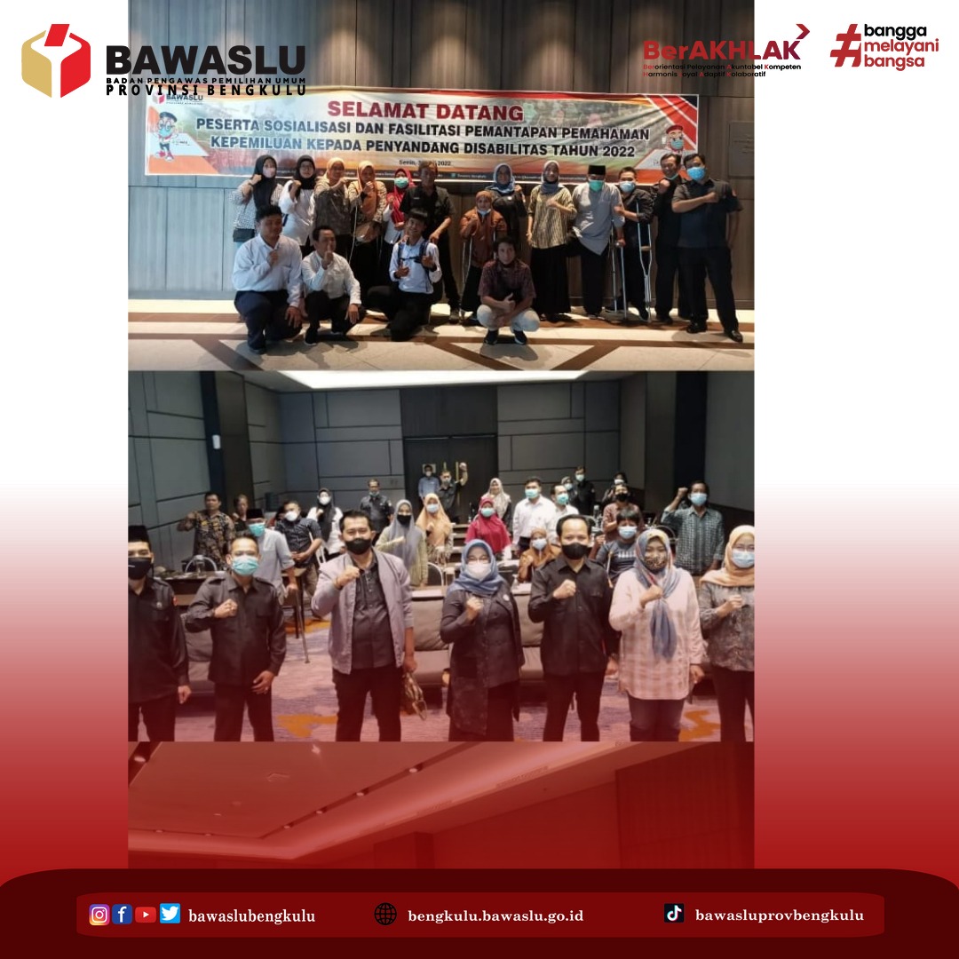 Sosialisasi dan Fasilitasi Penguatan Pemahaman Kepemiluan Kepada Penyandang Disabilitaas Tahun 2022
