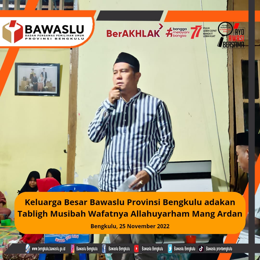 Keluarga Besar Bawaslu Provinsi Bengkulu adakan Tabligh Musibah Wafatnya Allahuyarham Mang Ardan