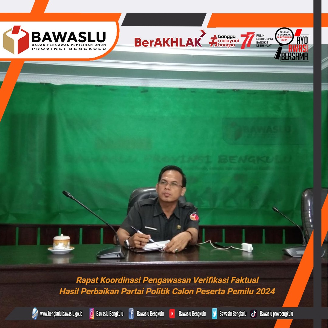 Rapat Koordinasi Pengawasan Verifikasi Faktual Hasil Perbaikan Partai Politik Calon Peserta Pemilu 2024
