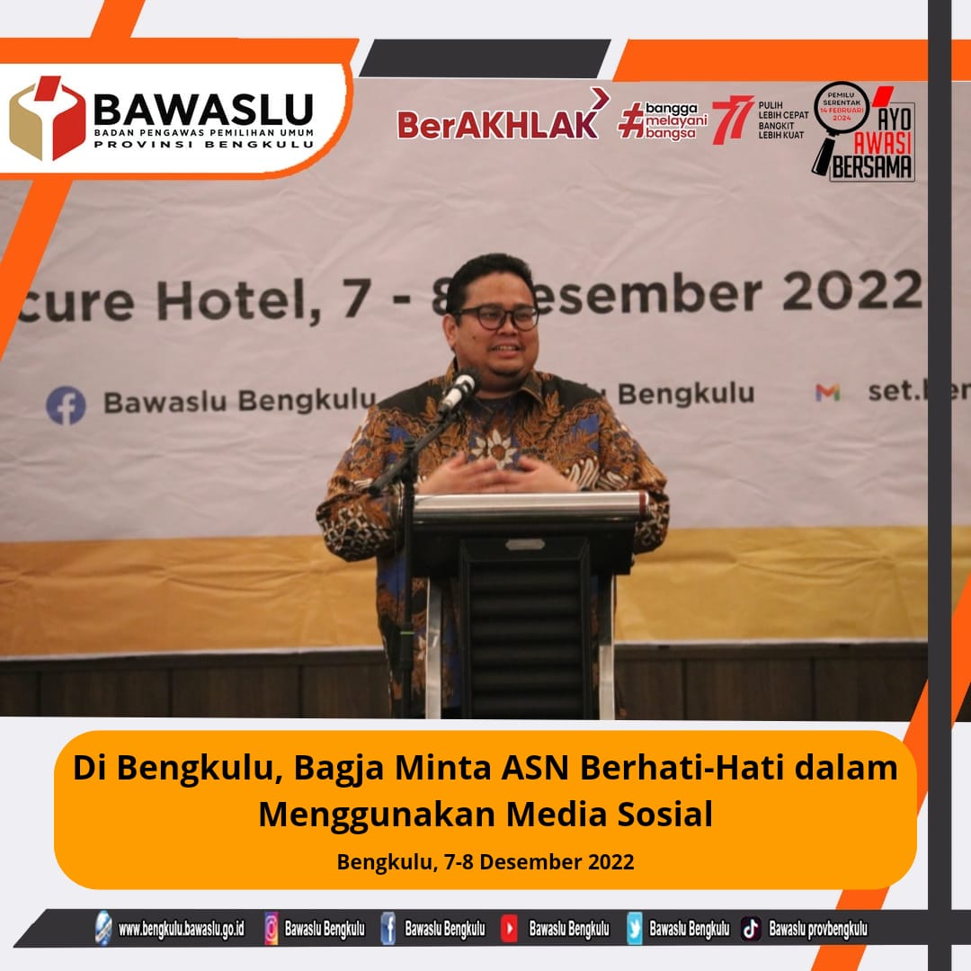Di Bengkulu, Bagja Minta ASN Berhati-Hati dalam Menggunakan Media Sosial