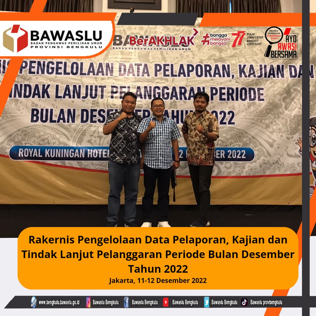 Rakernis Pengelolaan Data Pelaporan, Kajian dan Tindak Lanjut Pelanggaran Periode Bulan Desember Tahun 2022