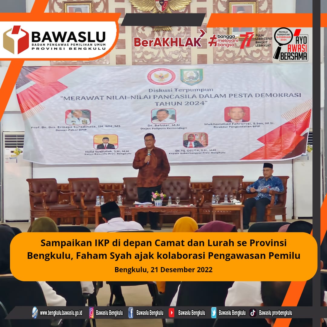 Sampaikan IKP di depan Kesbangpol se Provinsi Bengkulu serta Camat dan Lurah se Kota Bengkulu, Faham Syah ajak kolaborasi Pengawasan Pemilu