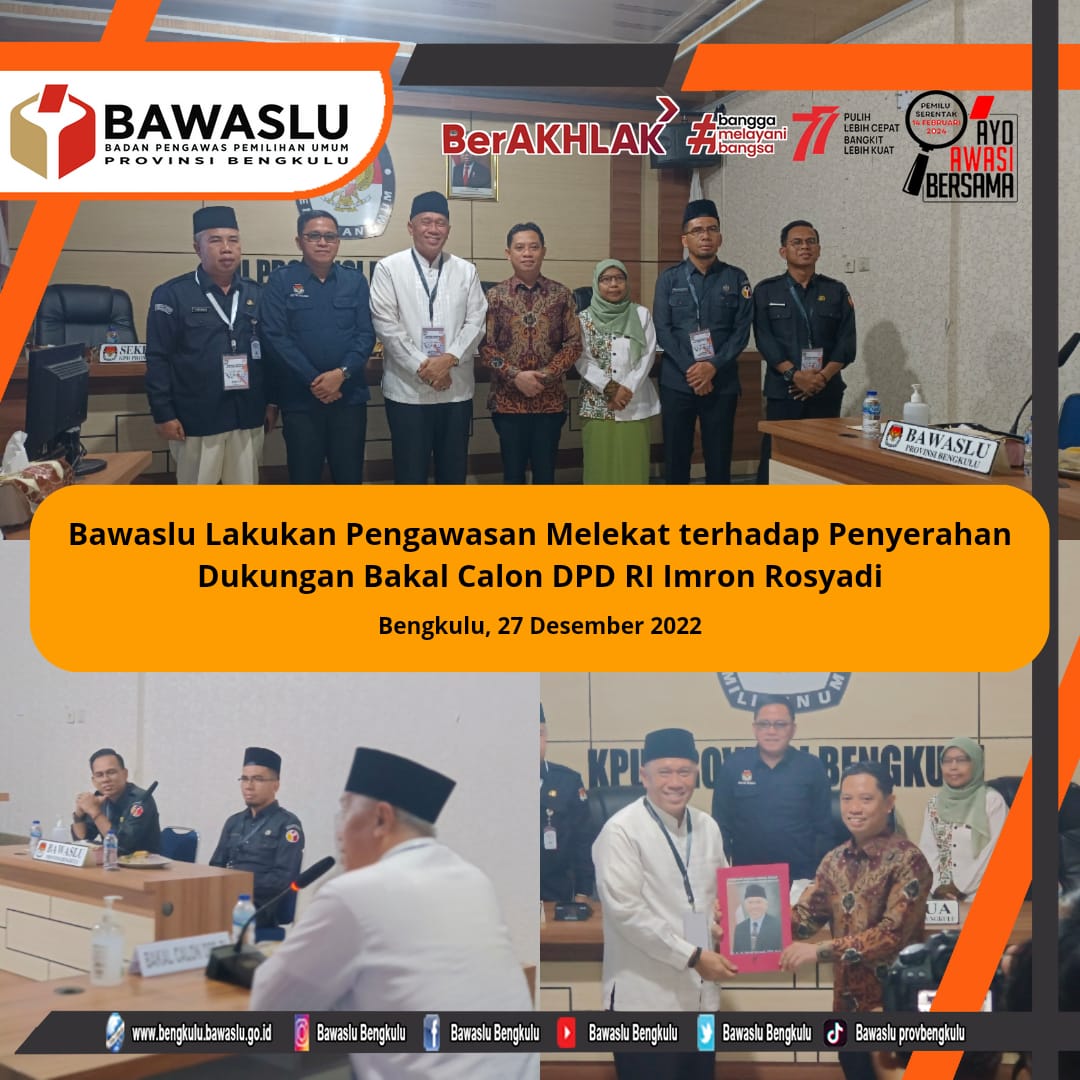Bawaslu Lakukan Pengawasan Melekat terhadap Penyerahan Dukungan Bakal Calon DPD RI Imron Rosyadi