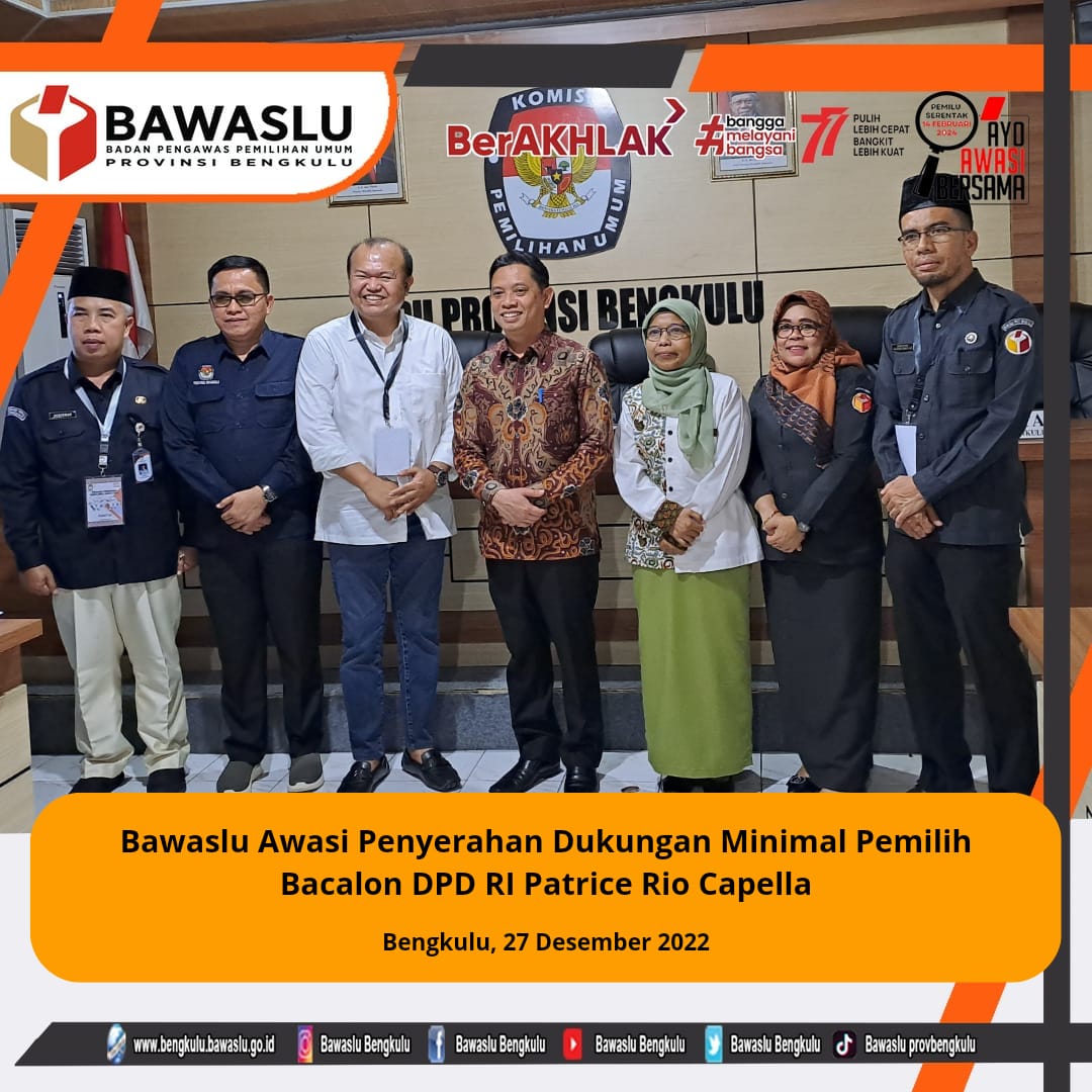 Bawaslu Awasi Penyerahan Dukungan Minimal Pemilih Bacalon DPD RI Patrice Rio Capella