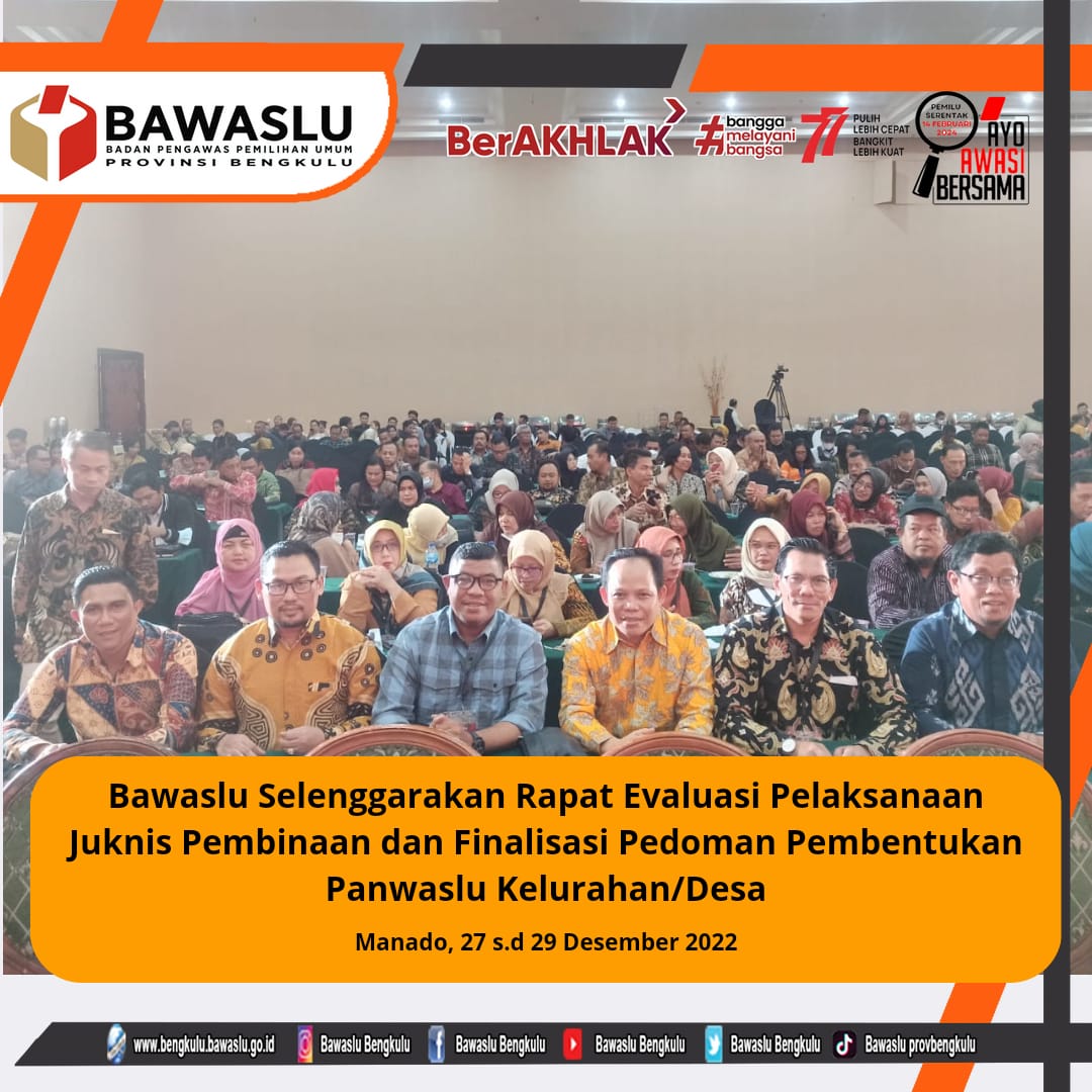 Bawaslu Selenggarakan Rapat Evaluasi Pelaksanaan Juknis Pembinaan dan Finalisasi Pedoman Pembentukan Panwaslu Kelurahan/Desa