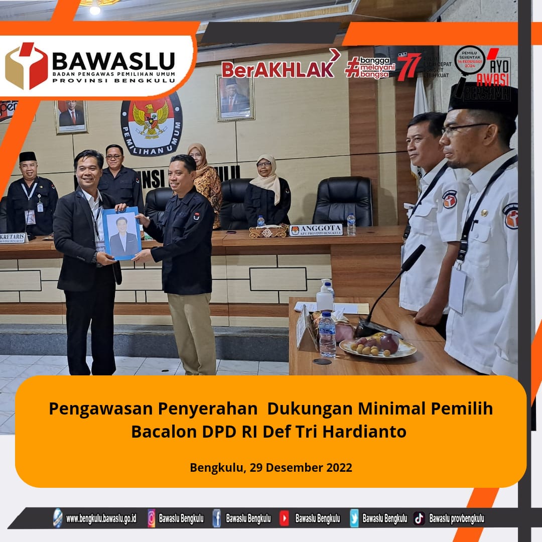 Pengawasan Penyerahan Dukungan Minimal Pemilih Bacalon DPD RI Def Tri Hardianto