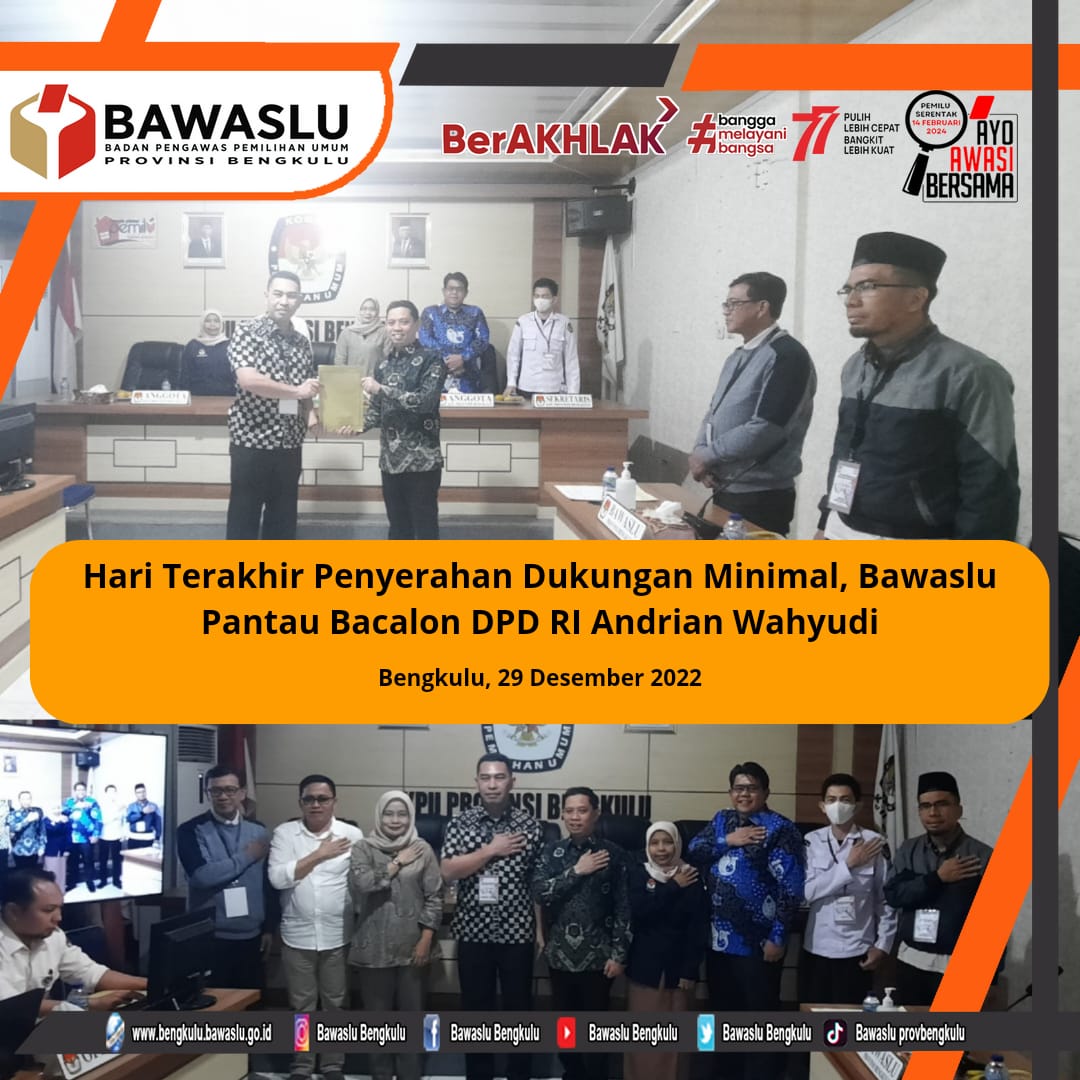 Hari Terakhir Penyerahan Dukungan Minimal, Bawaslu Pantau Bacalon DPD RI Andrian Wahyudi