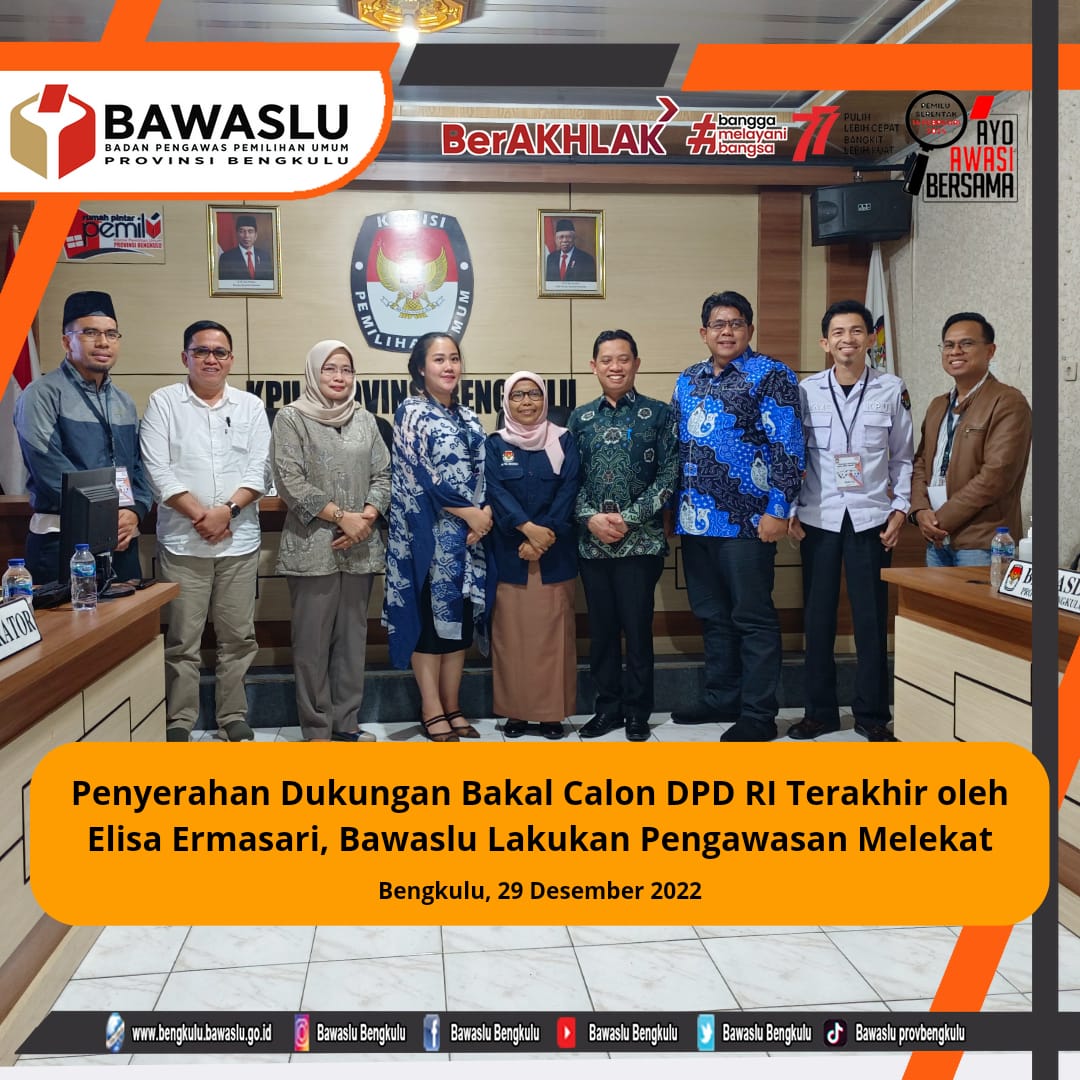 Penyerahan Dukungan Bakal Calon DPD RI Terakhir oleh Elisa Ermasari, Bawaslu Lakukan Pengawasan Melekat