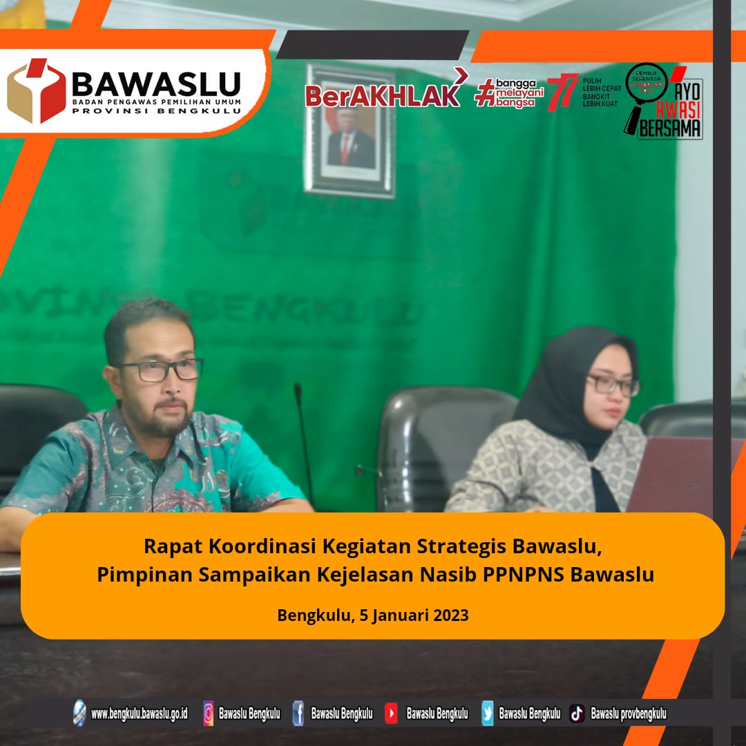 Rapat Koordinasi Kegiatan Strategis Bawaslu, Pimpinan Sampaikan Kejelasan Nasib PPNPNS Bawaslu