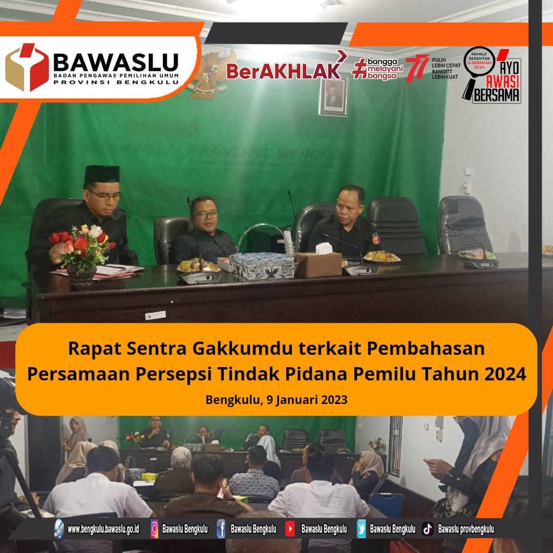 Rapat Sentra Gakkumdu terkait Pembahasan Persamaan Persepsi Tindak Pidana Pemilu Tahun 2024Â 