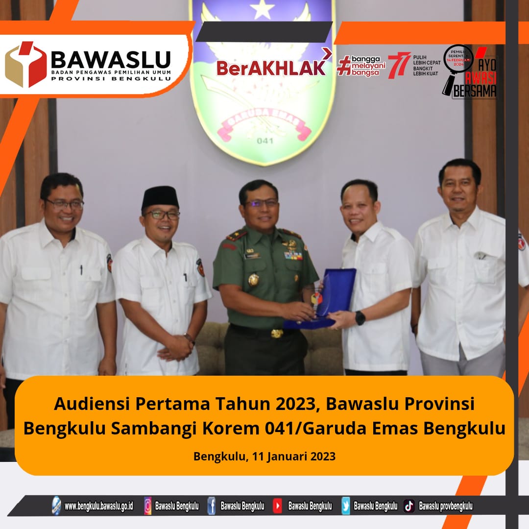 Audiensi Pertama Tahun 2023, Bawaslu Provinsi Bengkulu Sambangi Korem 041/Garuda Emas Bengkulu