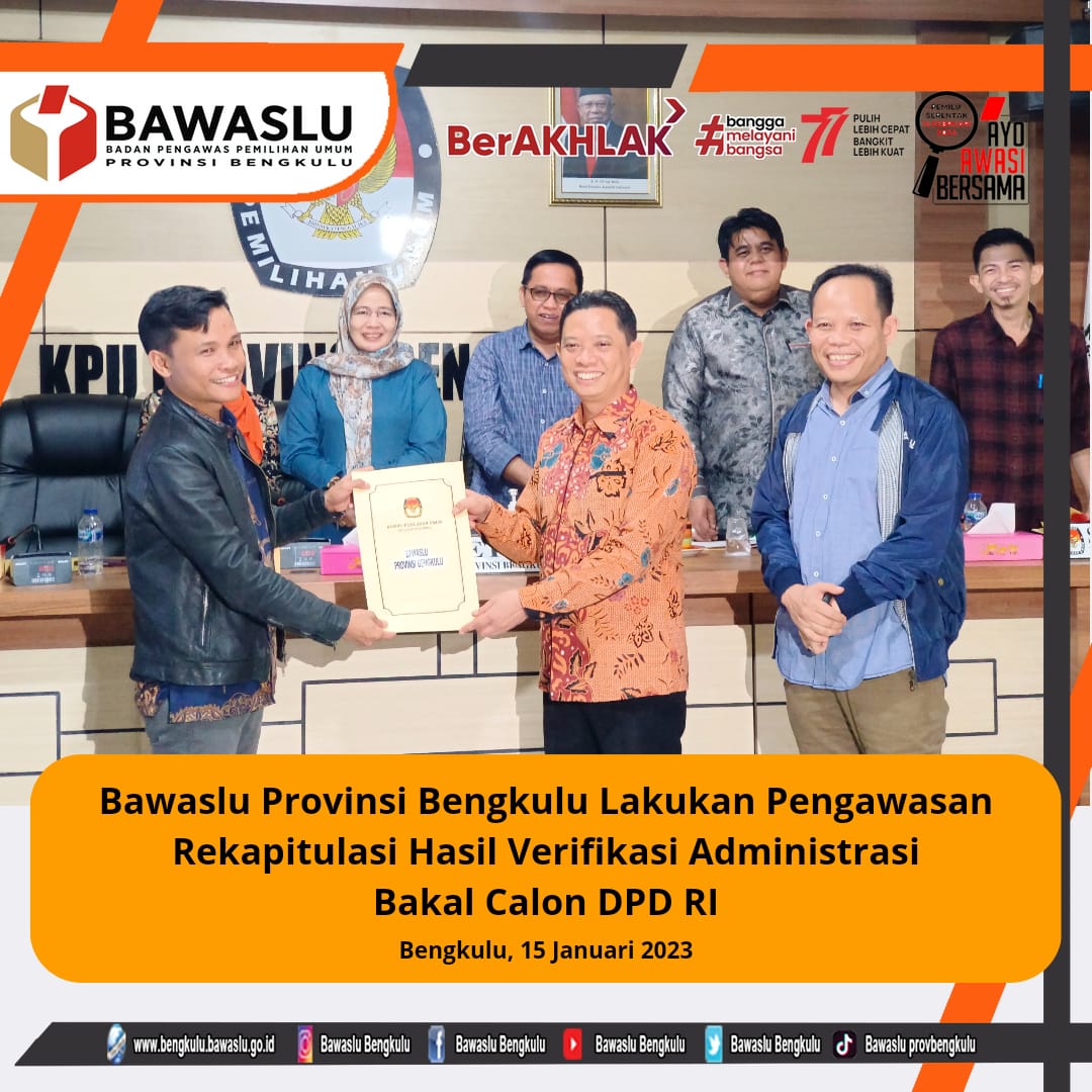 Bawaslu Provinsi Bengkulu Lakukan Pengawasan Rekapitulasi Hasil Verifikasi Administrasi Bakal Calon Perseorangan Anggota DPD RI