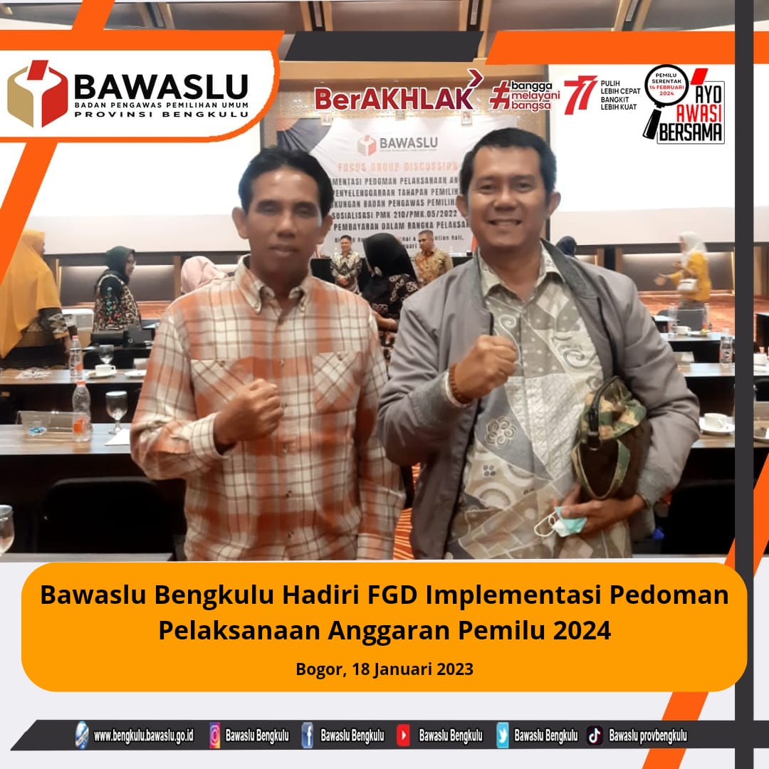 Bawaslu Bengkulu Hadiri FGD Implementasi Pedoman Pelaksanaan Anggaran Pemilu 2024