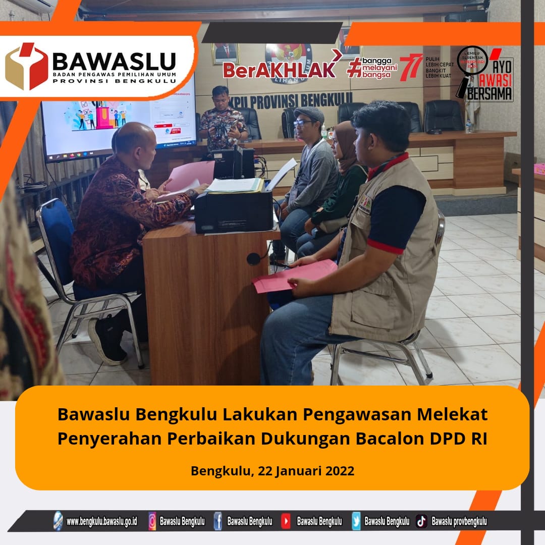 Bawaslu Bengkulu Lakukan Pengawasan Melekat Penyerahan Perbaikan Dukungan Bacalon DPD RI