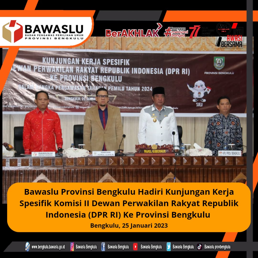 Bawaslu Provinsi Bengkulu Hadiri Kunjungan Kerja Spesifik Komisi II Dewan Perwakilan Rakyat Republik Indonesia (DPR RI) Ke Provinsi Bengkulu