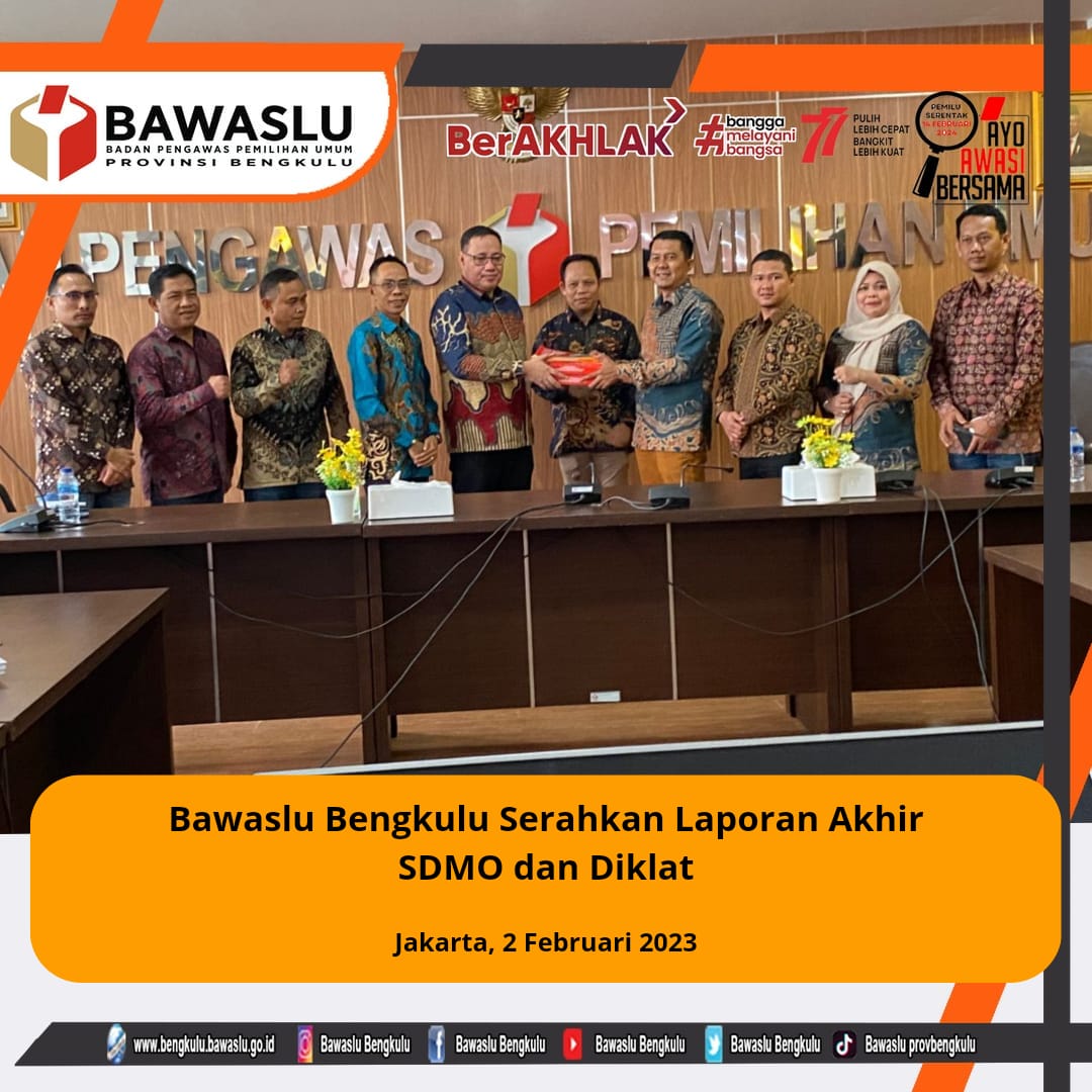 Bawaslu Bengkulu Serahkan Laporan Akhir SDMO dan Diklat Tahun 2022