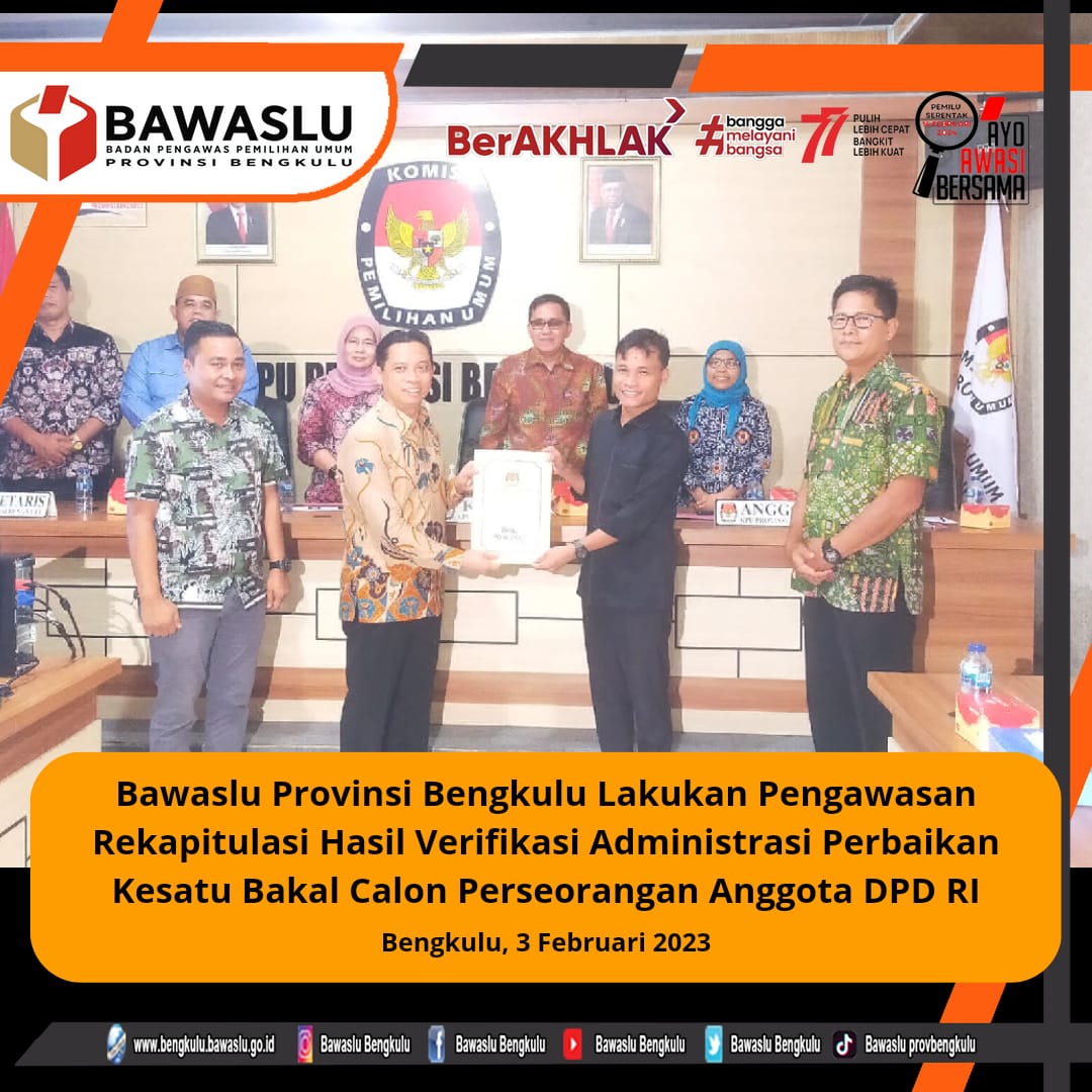 Bawaslu Provinsi Bengkulu Lakukan Pengawasan Rekapitulasi Hasil Verifikasi Administrasi Perbaikan Kesatu Bakal Calon Perseorangan Anggota DPD RI