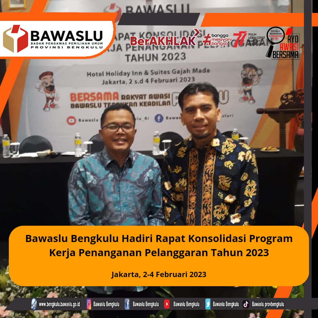 Bengkulu Hadiri Rapat Konsolidasi Program Kerja Penanganan Pelanggaran Tahun 2023