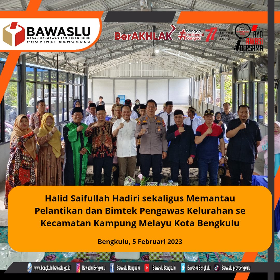 Halid Saifullah Hadiri sekaligus Memantau Pelantikan dan Bimtek Pengawas Kelurahan se Kecamatan Kampung Melayu Kota Bengkulu