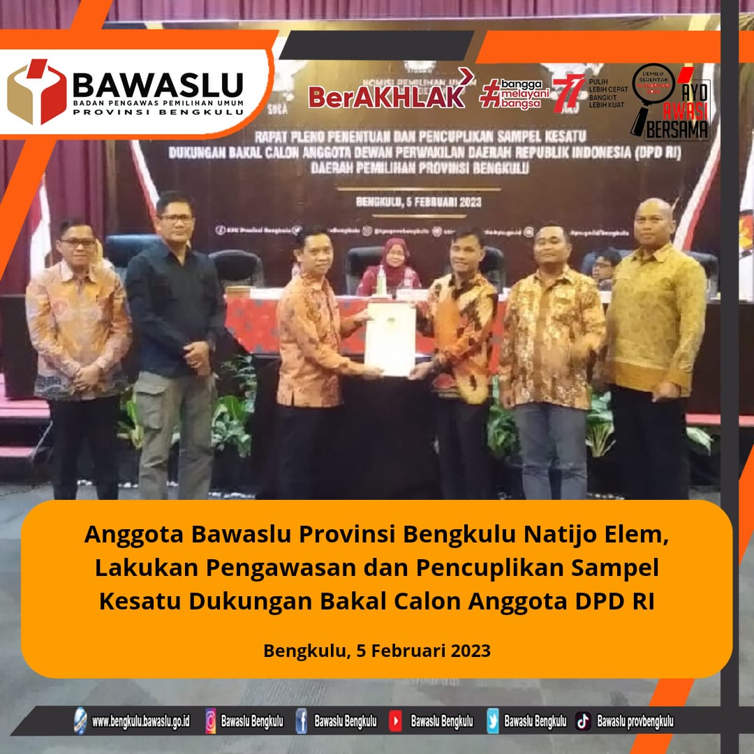 Anggota Bawaslu Provinsi Bengkulu Natijo Elem,Lakukan Pengawasan Penentuan dan Pencuplikan Sampel Kesatu Dukungan Bakal Calon Anggota DPD RI