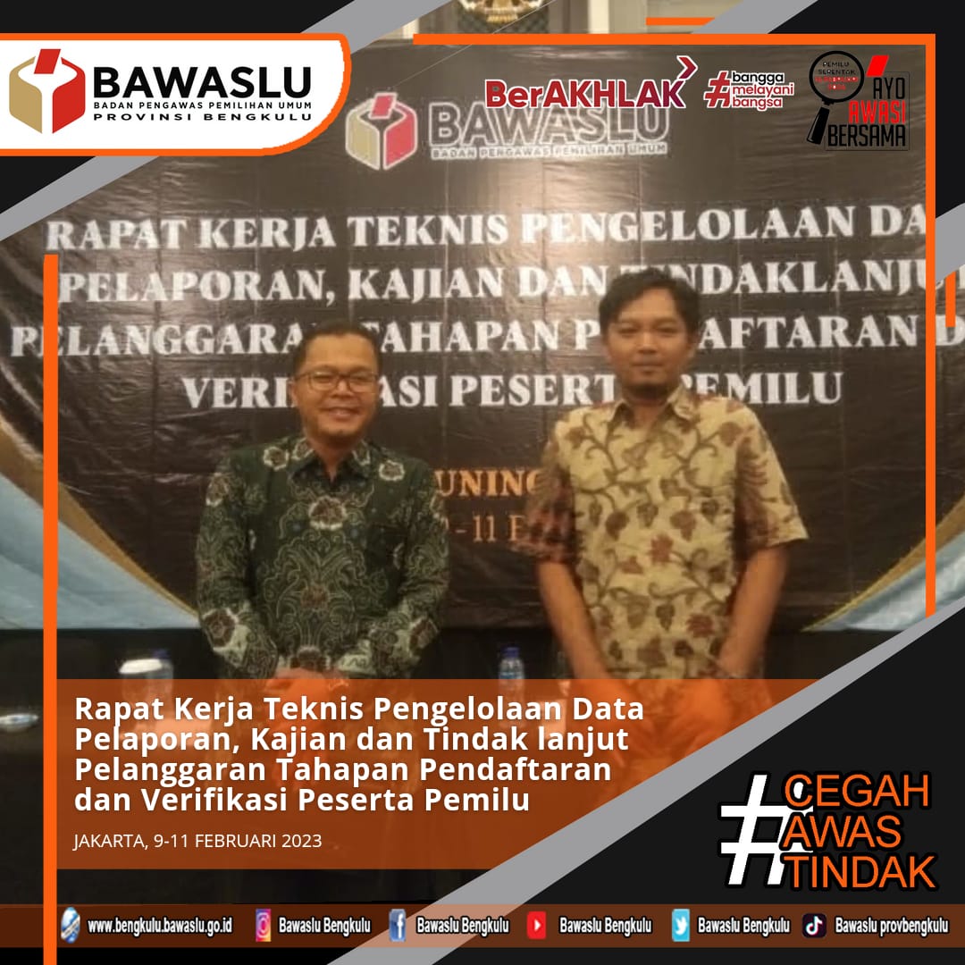 Rapat Kerja Teknis Pengelolaan Data Pelaporan, Kajian dan Tindak lanjut Pelanggaran Tahapan Pendaftaran dan Verifikasi Peserta Pemilu.