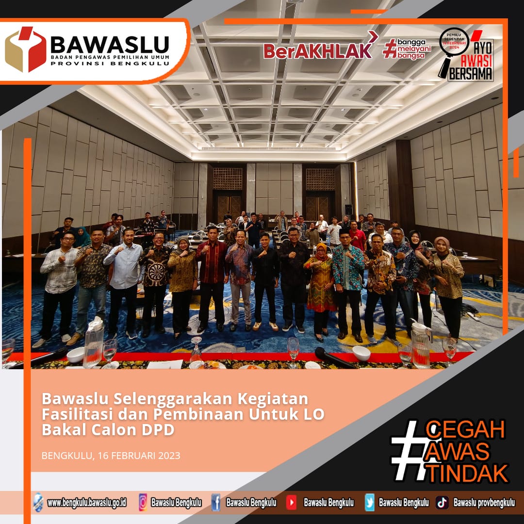 Bawaslu Selenggarakan Kegiatan Fasilitasi dan Pembinaan Untuk LO Bakal Calon DPDÂ 