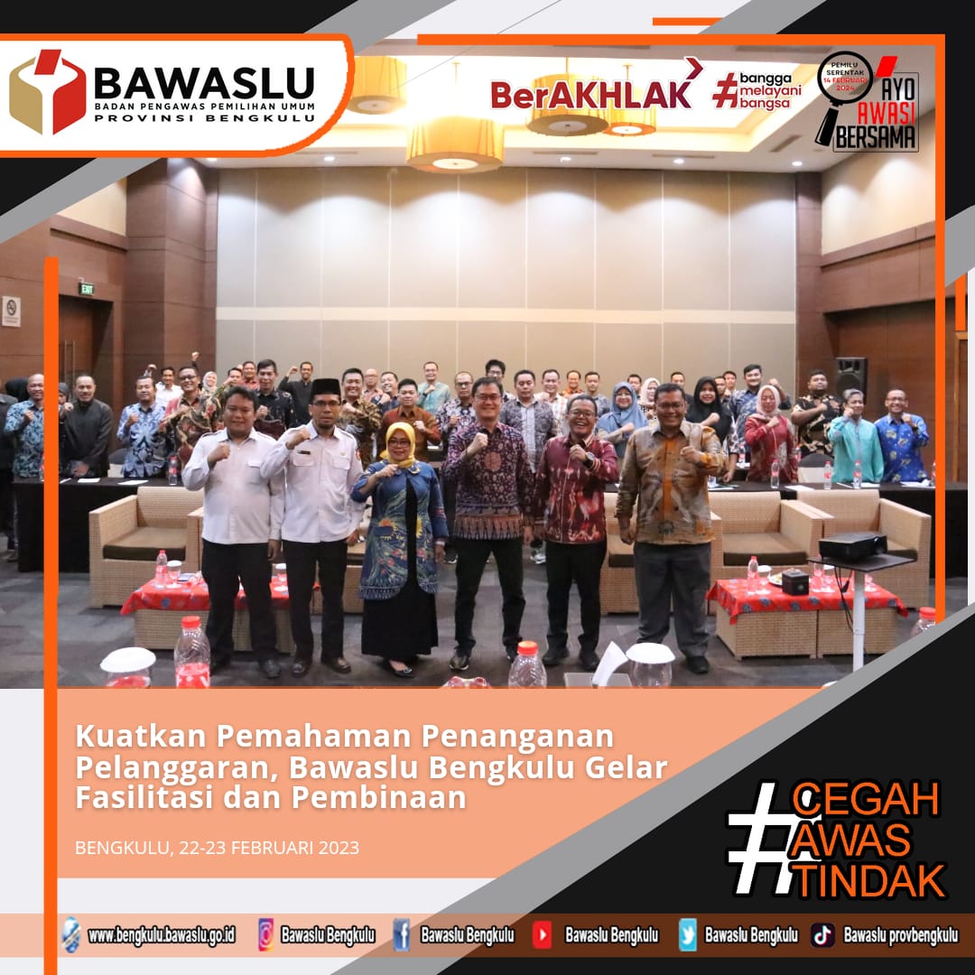 Kuatkan Pemahaman Penanganan Pelanggaran, Bawaslu Bengkulu Gelar Fasilitasi dan Pembinaan
