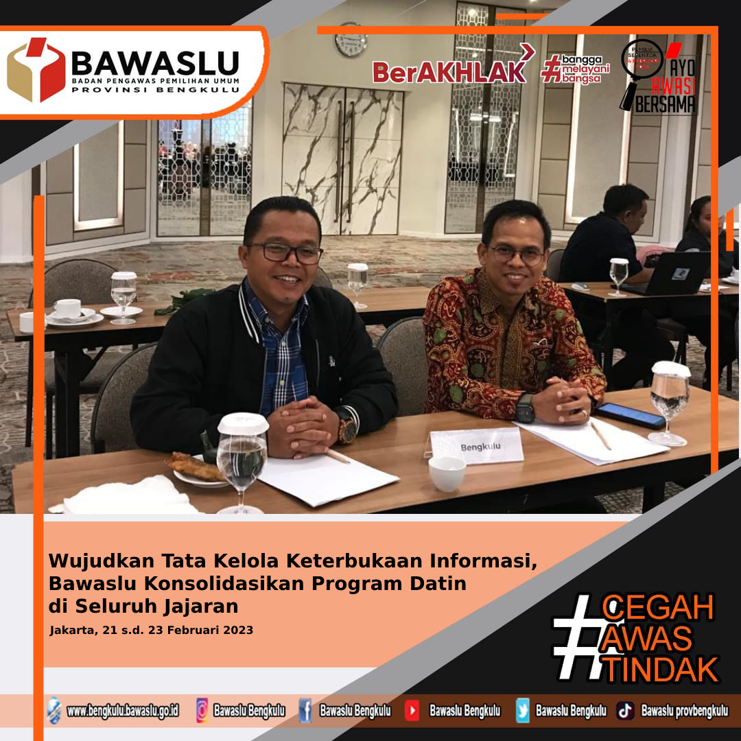 Wujudkan Tata Kelola Keterbukaan Informasi, Bawaslu Konsolidasikan Program Datin di Seluruh Jajaran