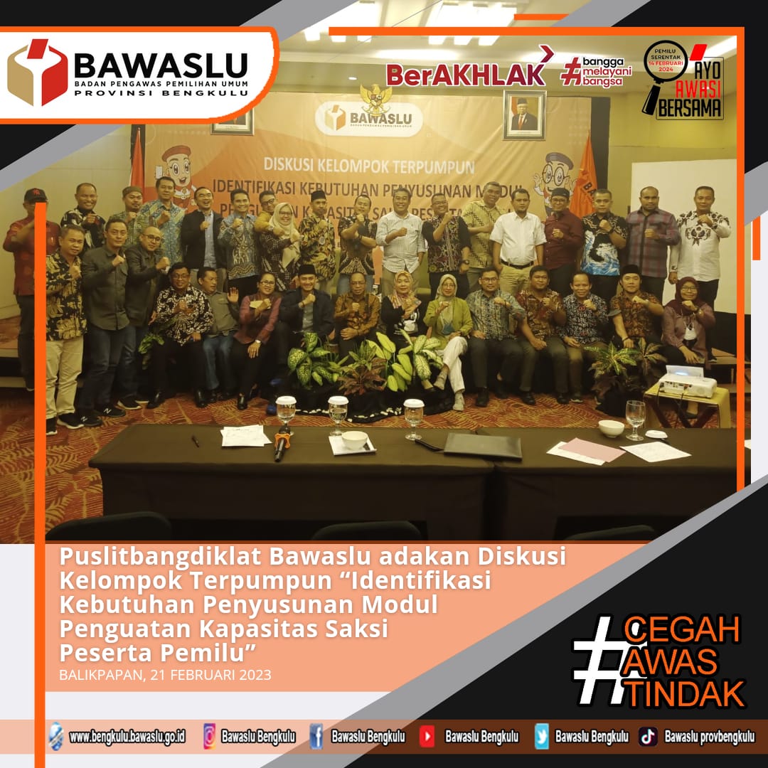 Puslitbangdiklat Bawaslu adakan Diskusi Kelompok Terpumpun â€œIdentifikasi Kebutuhan Penyusunan Modul Penguatan Kapasitas Saksi Peserta Pemilu