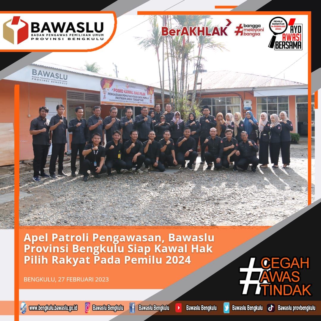 Apel Patroli Pengawasan, Bawaslu Provinsi Bengkulu Siap Kawal Hak Pilih Rakyat Pada Pemilu 2024