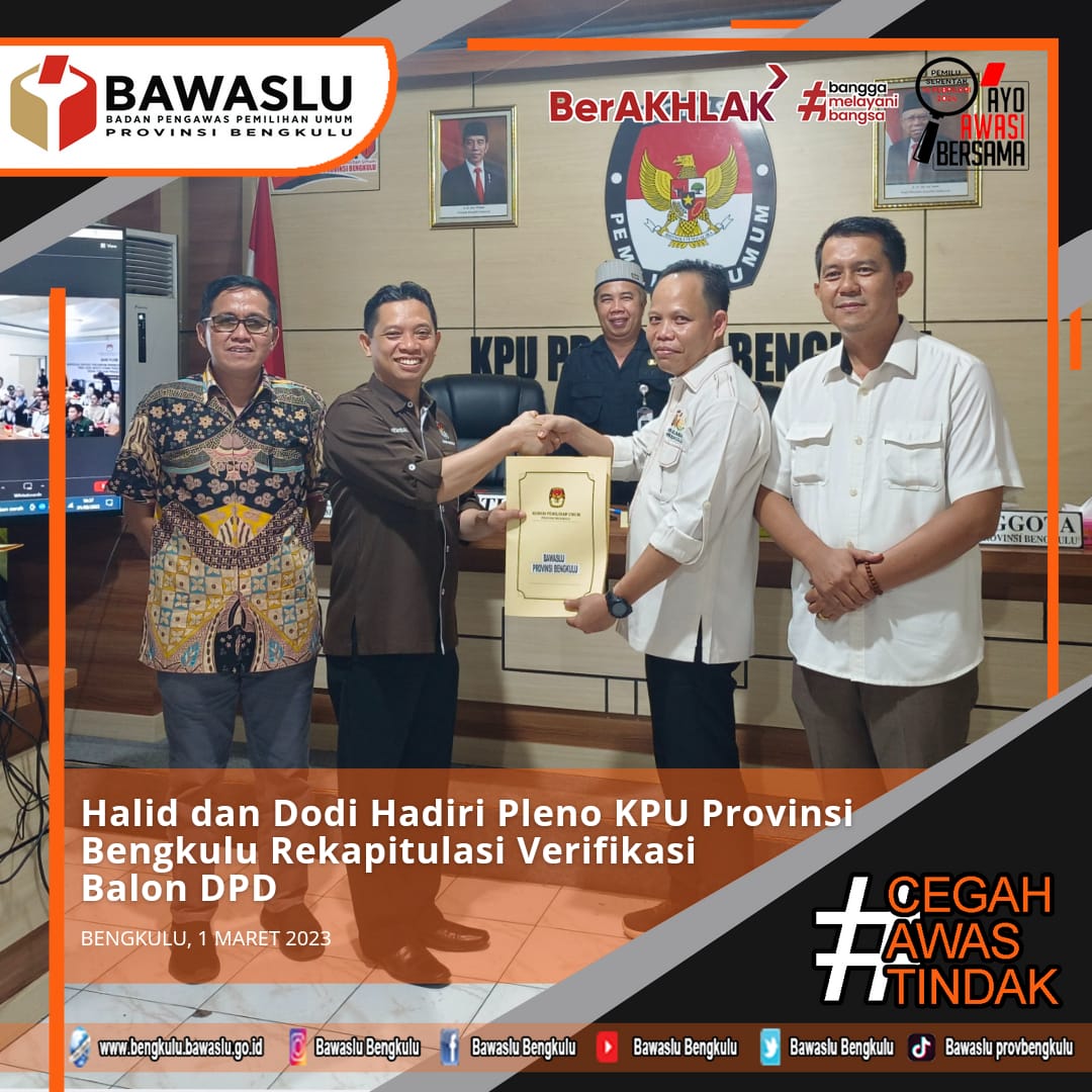 Halid dan Dodi Hadiri Pleno KPU Provinsi Bengkulu Rekapitulasi Verifikasi Balon DPD