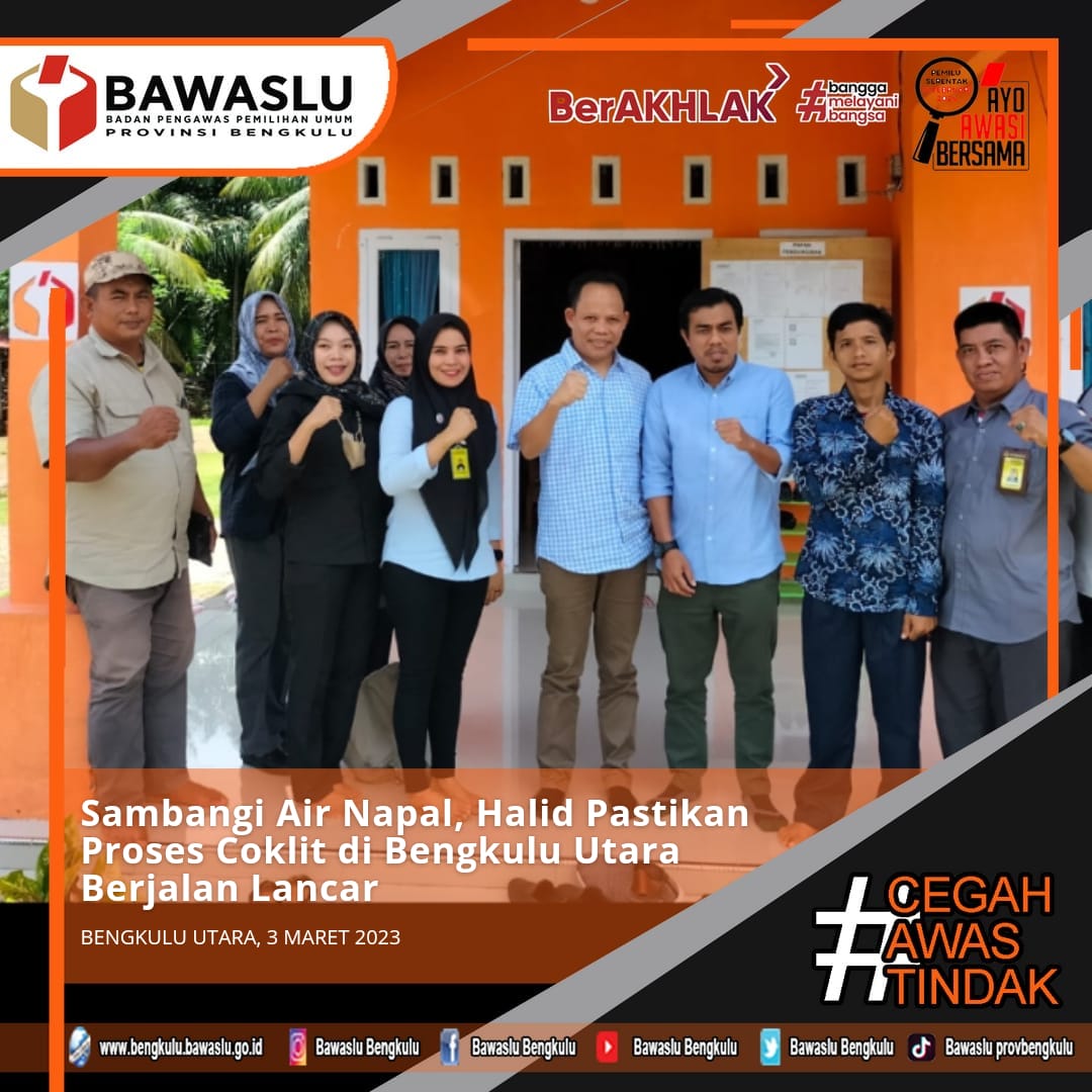 Sambangi Air Napal, Halid Pastikan Proses Coklit di Bengkulu Utara Berjalan Lancar