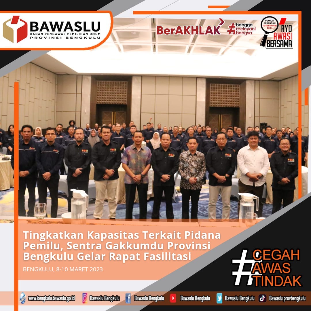 Tingkatkan Kapasitas Terkait Pidana Pemilu, Sentra Gakkumdu Provinsi Bengkulu Gelar Rapat Fasilitasi
