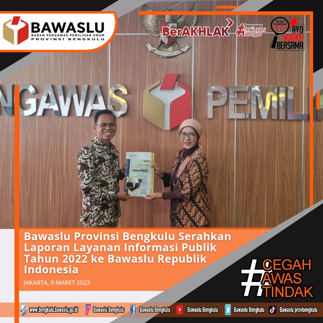 Bawaslu Provinsi Bengkulu Serahkan Laporan Layanan Informasi Publik Tahun 2022 ke Bawaslu Republik Indonesia