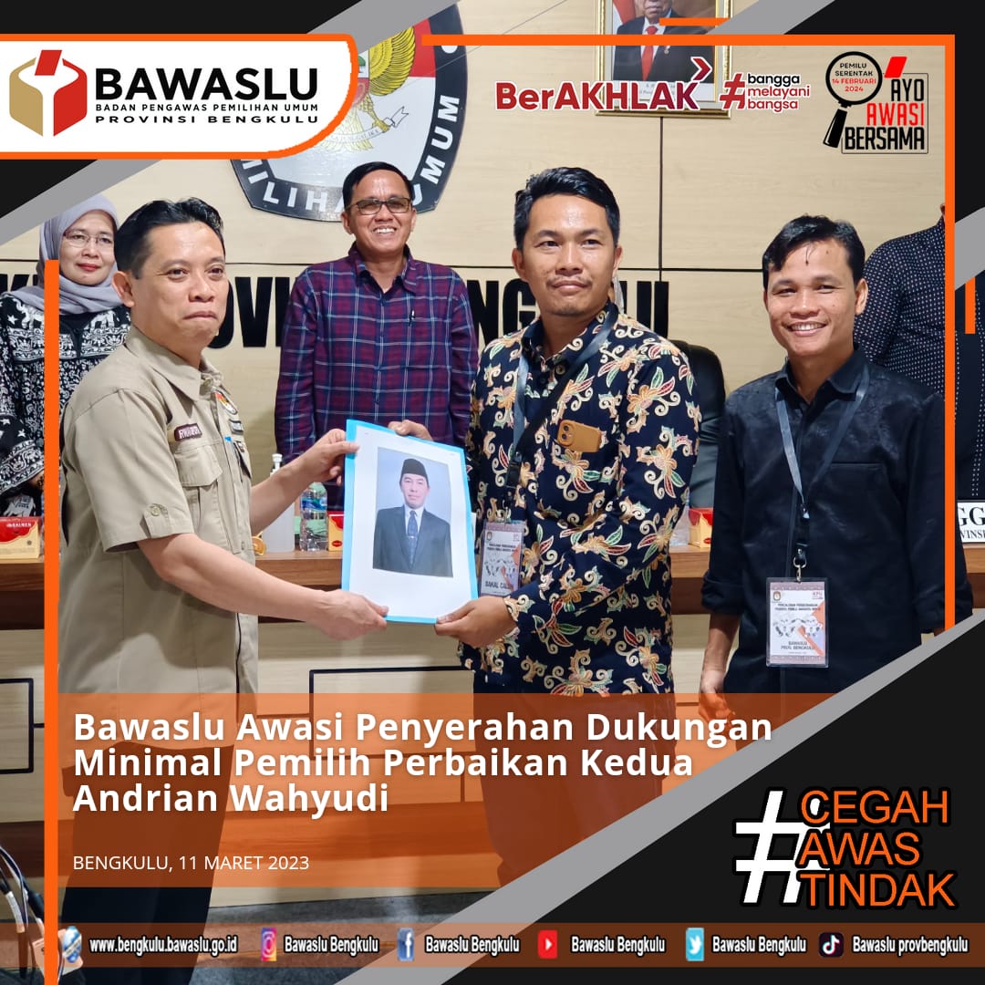 Bawaslu Awasi Penyerahan Dukungan Minimal Pemilih Perbaikan Kedua Andrian Wahyudi