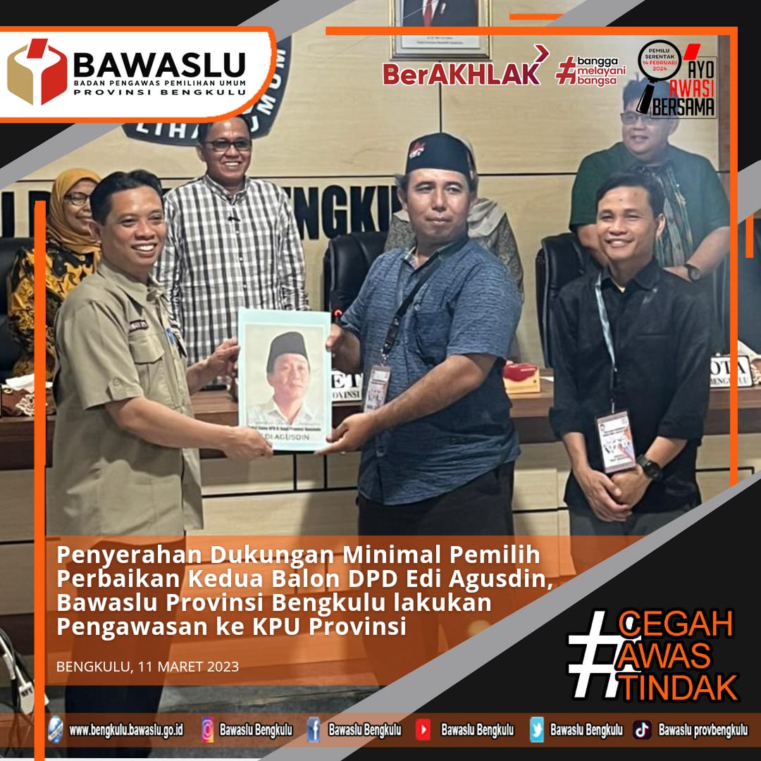 Penyerahan Dukungan Minimal Pemilih Perbaikan Kedua Balon DPD Edi Agusdin, Bawaslu Provinsi Bengkulu lakukan pengawasan ke KPU Provinsi